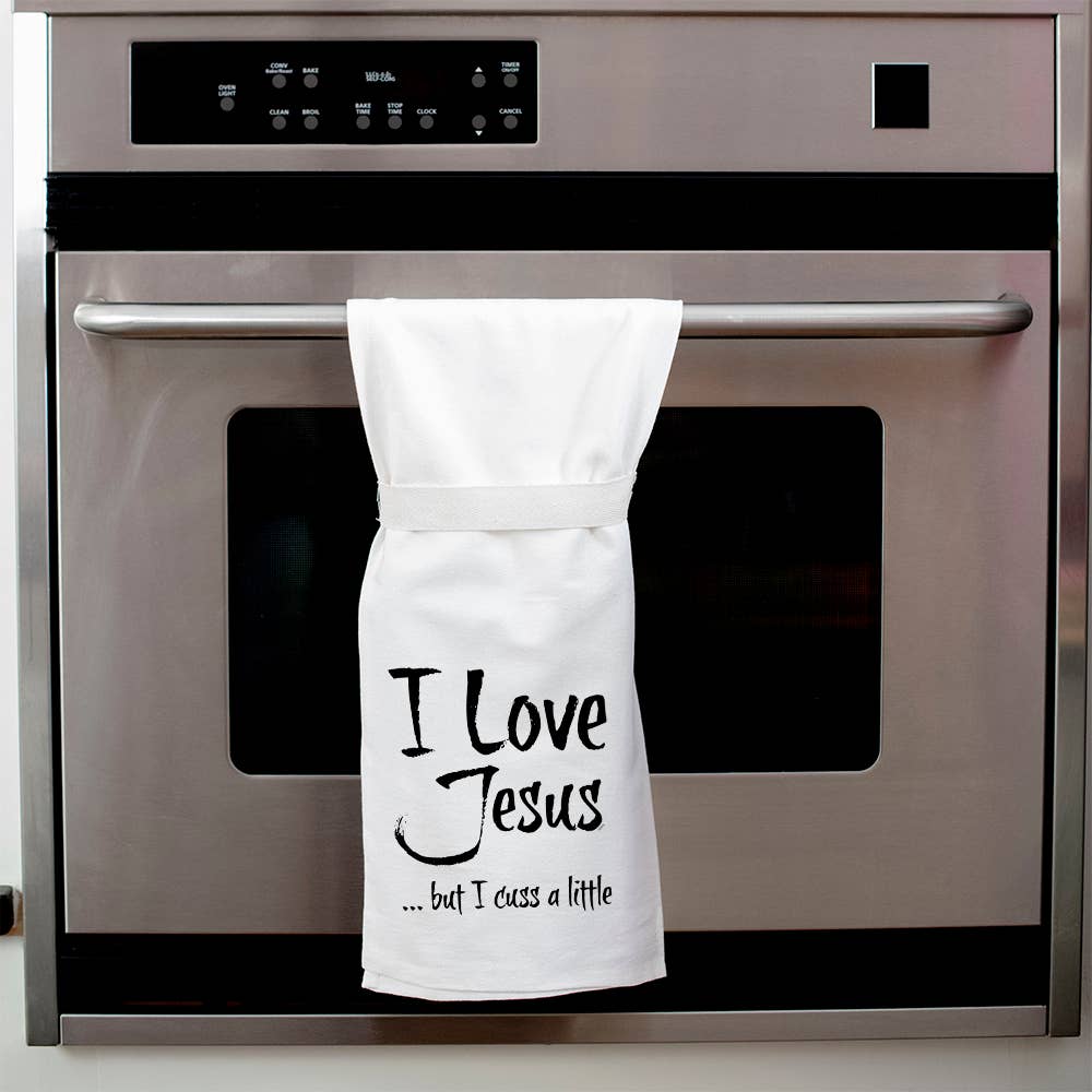 I Love Jesus But I Cuss A Little | Funny Kitchen Towels