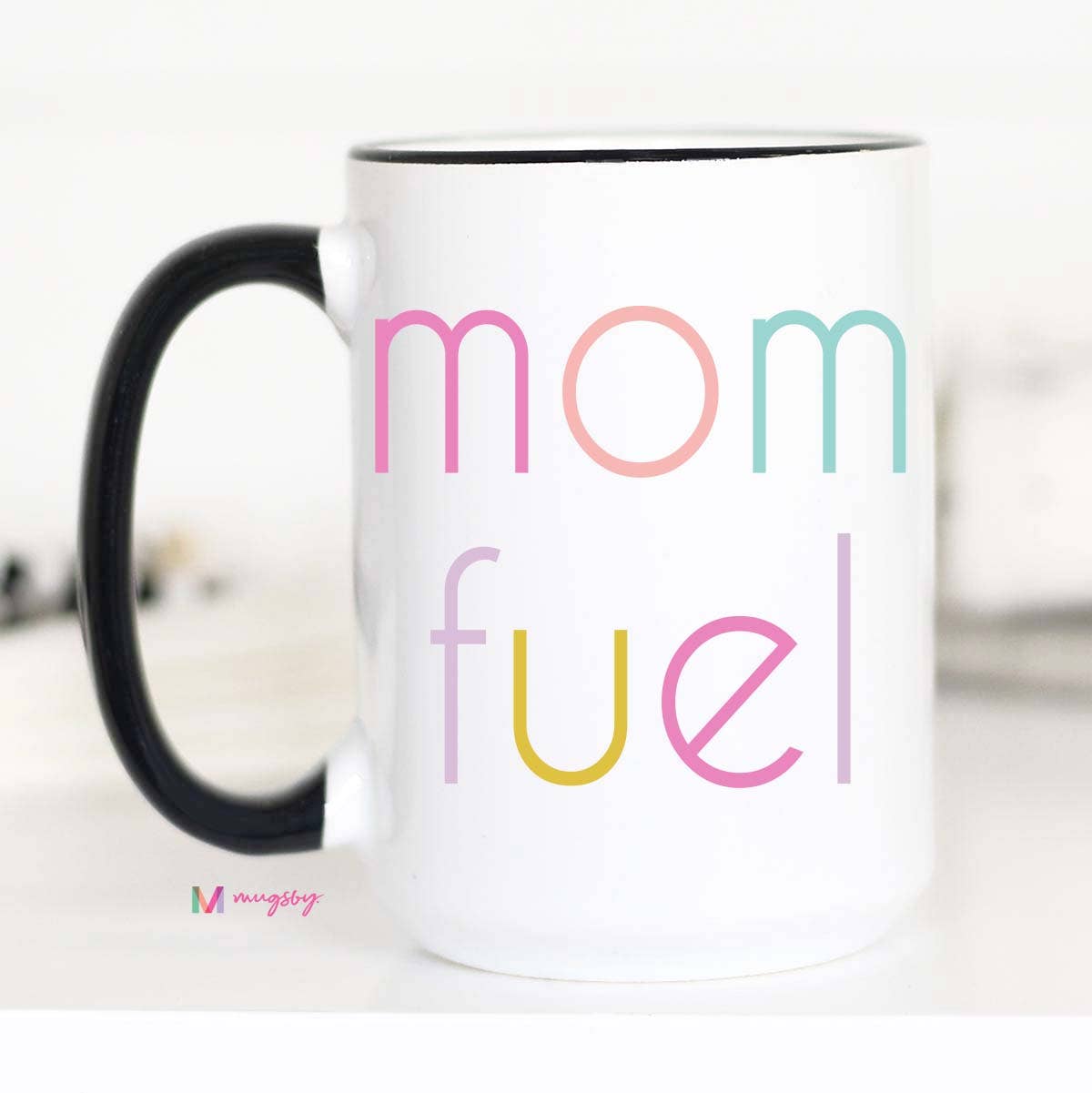 Mom Fuel Coffee Mug, Mother's Day: 11oz