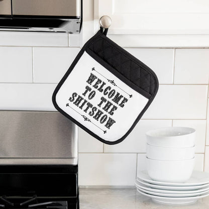 Welcome To The Shitshow | Funny Potholders