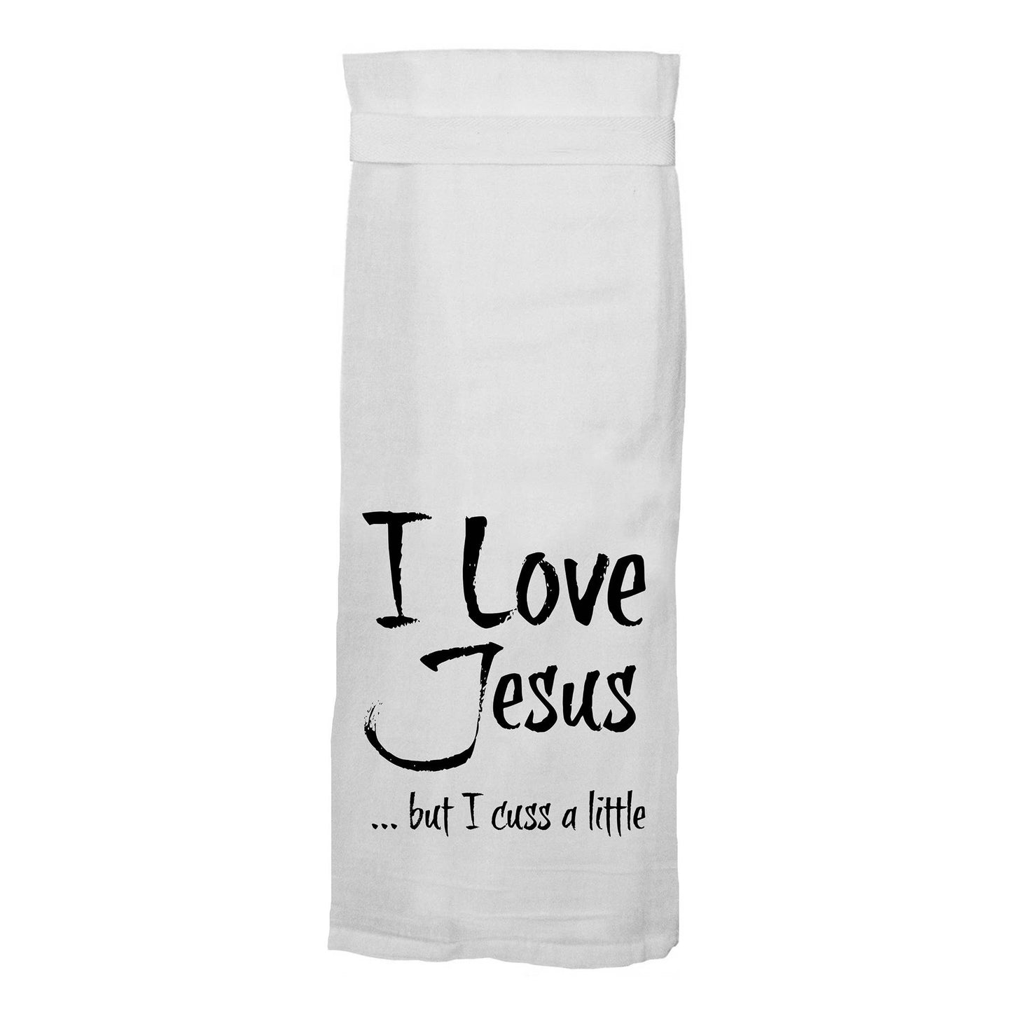 I Love Jesus But I Cuss A Little | Funny Kitchen Towels