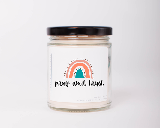 Pray, Wait, Trust, Religious Gift, Soy Candle, Christian