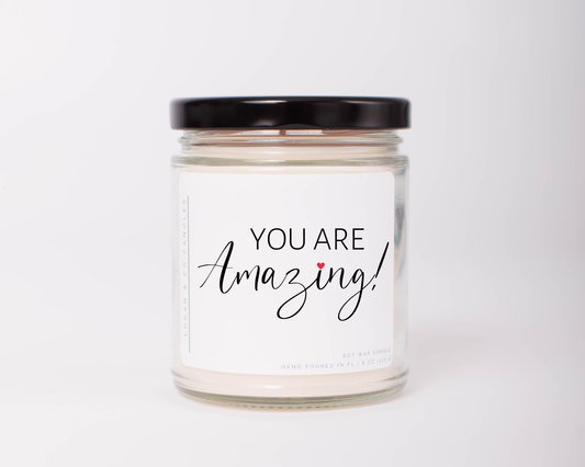 You Are Amazing Soy Candle, Inspirational Gift, 9 oz.